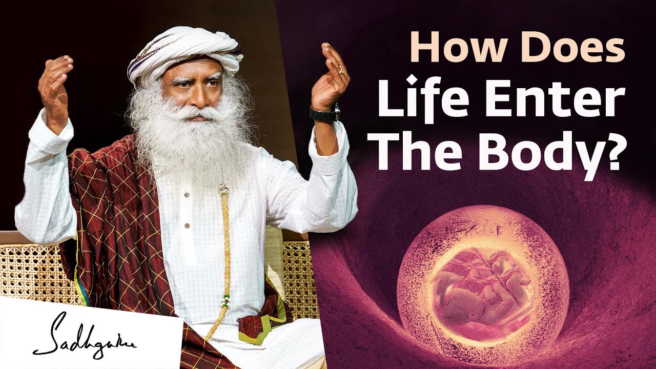 How Does Life Enter The Body? Sadhguru Answers