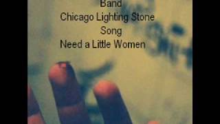 Chicago Stone Lighting - Need A Woman