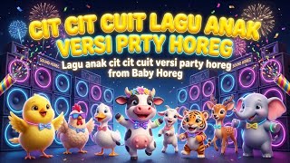 Download lagu CIT CIT CUIT LAGU ANAK VERSI HOREG mp3