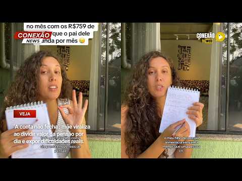 Vídeo: ‘A conta não fecha’: mãe viraliza ao dividir valor da pensão por dia e expor dificuldades reais.