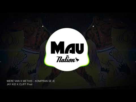 WERE VAN FT METHIS - KOMPRAN SE JE - JAY KID X CLIFF Prod