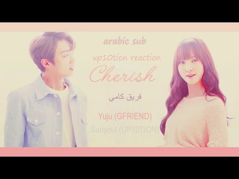 arabic sub UP10TIONreaction to Sunyoul X Yuju   Cherish