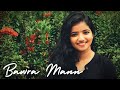 Bawra Mann Cover Gowri T P