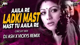 Download lagu Aaila Re Ladki Mast Mast Tu Aaila Re (Circuit Remix) DJ Ash x Vickys Remix | Sanjay Dutt, Shilpa S mp3 Download lagu Aaila Re Ladki Mast Mast Tu Aaila Re (Circuit Remix) DJ Ash x Vickys Remix | Sanjay Dutt, Shilpa S mp3