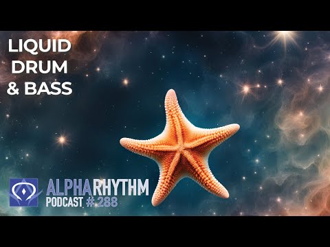 Alpha Rhythm Drum & Bass Podcast LIVE (Episode 288)