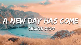 Download lagu Céline Dion - A New Day Has Come (Lyrics) mp3