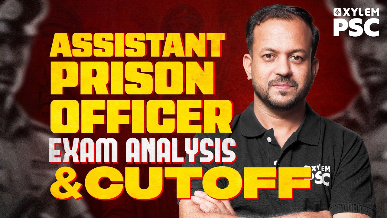 ASSISTANT PRISON OFFICER EXAM ANALYSIS & CUTOFF | Xylem PSC