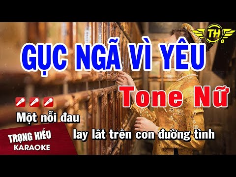 Karaoke Gục Ngã Vì Yêu Tone Nữ Nhạc Sống | Trọng Hiếu