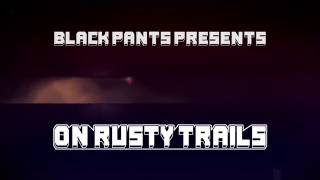 VideoImage1 On Rusty Trails