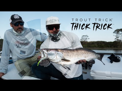 THICK IS IN: The All-New Trout Trick Thick Trick Has Arrived