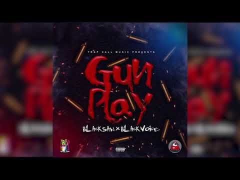 BLACKSAN X BLACKVOICE - )GUN PLAY( 2018
