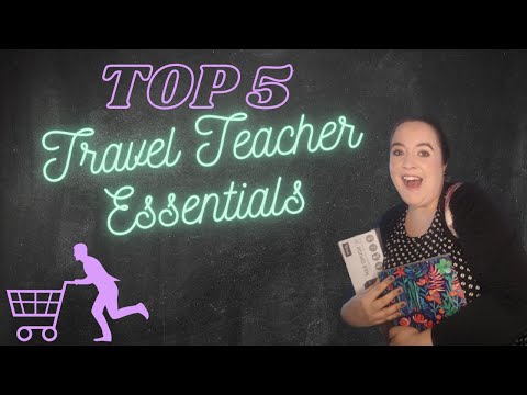 TOP 5 TRAVEL TEACHER ESSENTIALS