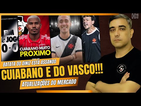 BATATA DO DINÍZ ESTA ASSANDO? CUABANO É DO VASCO - SPINELLI VEM AÍ -  VASCO QUER MAIS 3 REFORÇOS!