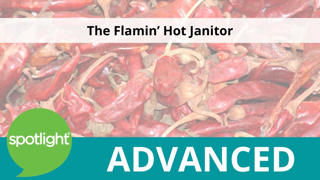 The Flamin' Hot Janitor | ADVANCED | practice English with Spotlight