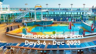 Brilliance of the Seas - Day 3-6 - December 2023