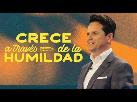 Grow Through Humility - Danilo Montero | Christian Sermons