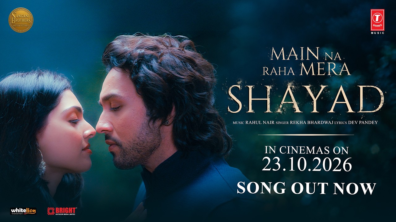 Shayad (Song): Adhyayan Suman | Divita Rai | Main Na Raha Mera | Rekha Bhardwaj, Rahul Nair | 23 Oct