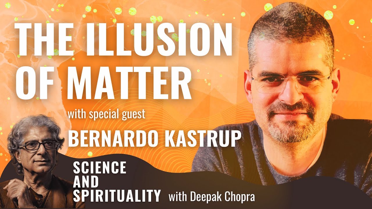 The Illusion of Matter with special guest, Bernardo Kastrup