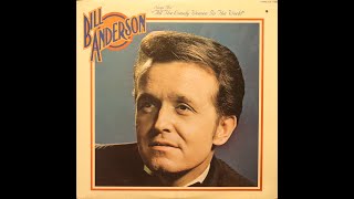 Bill Anderson - Sings For All The Lonely Women In The World (1972) [Complete LP]