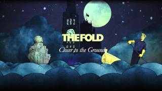The Fold — Closer to the Ground (HQ w/ Lyrics)