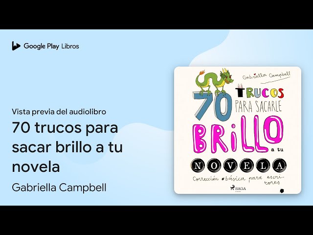 Vídeo relacionado con 70 trucos para sacarle brillo a tu novela