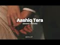 Aashiq Tera Lofi Remix Altamash Faridi Happy Bhag Jayegi Slowed Reverb Isha Lofi