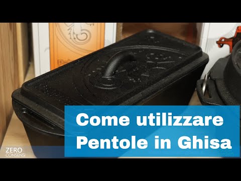 Come utilizzare una pentola in ghisa e quali cibi si possono cucinare