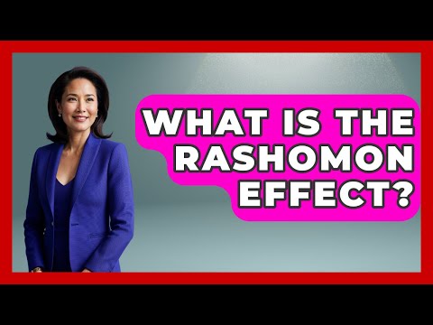 What Is The Rashomon Effect? - Famous Movies Club