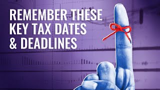 TurboTax Remember These Key Tax Dates and Deadlines