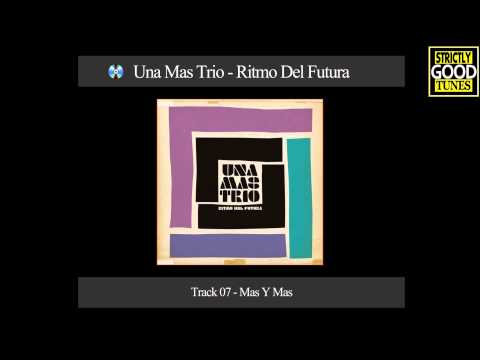 Una Mas Trio - Mas Y Mas