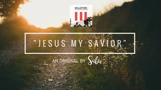 Jesus My Savior by Sabu | Lyric Video (Wildfire)