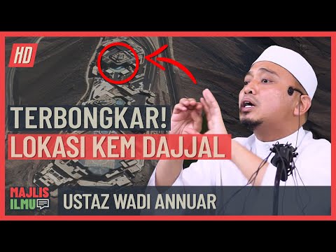 Ustaz Wadi Annuar - Terbongkar! Lokasi Kem Dajjal