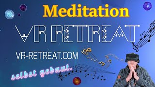 Chillen aus dem Baukasten - VR Retreat - {VR} - [4K]