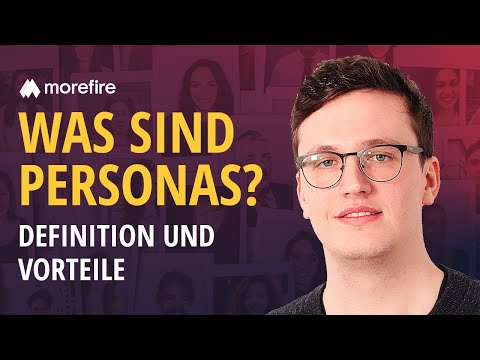Was sind Personas? Definition und Vorteile | morefire