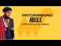 PATORANKING - ABULE (Official Lyrics video)