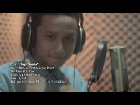 Ost kasut bola pink _ Lain tapi sama _ wafiy, Erissa and Alyssa