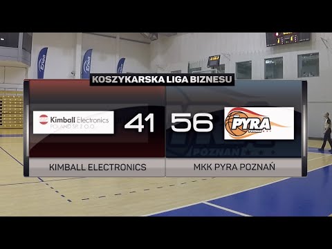 Kimball Electronics vs MKK Pyra Poznań - 22 kolejka - I Liga Poznań - Koszykarska Liga Biznesu