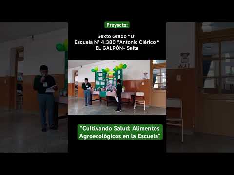 Feria de Ciencias- Alumnos de 6° Grado de la Escuela Antonio Clérico N° 4.380. EL GALPÓN-SALTA
