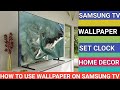 How to Use Wallpaper on Samsung Smart TV⚡ Enhance Home Decor of your home using samsung smart tv