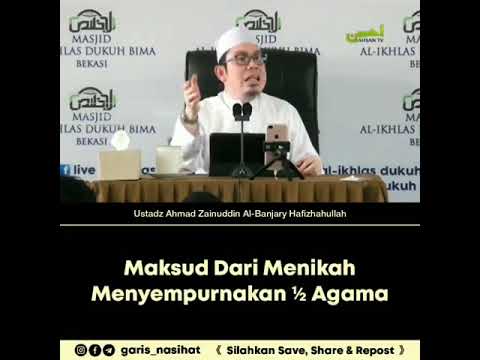 Kajian Islam Sunnah Salaf: Maksud Arti Dari Menikah Menyempurnakan Separuh Setengah Agama Adalah Ini