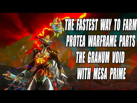 WarFrame: Fastest Way To Farm Protea And Granum Void With Mesa Prime 2020