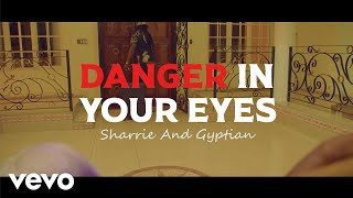 Gyptian - Danger In Your Eyes (ft. Sharrie )