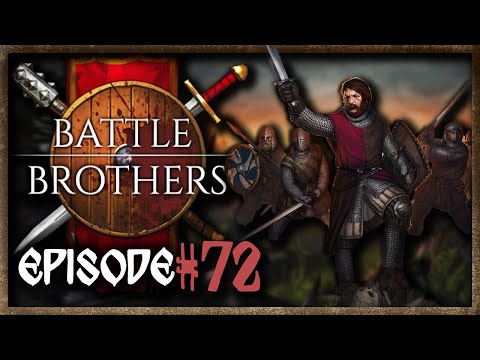 Play Along: Battle Brothers! Episode 72! The Beastslayers take some hits!