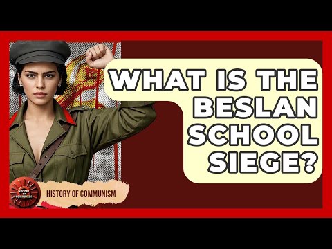 What Is The Beslan School Siege? - History of Communism