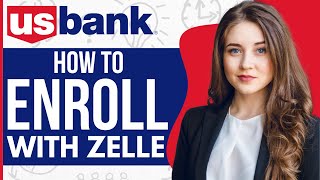 How to Enroll with Zelle on US Bank (2023)