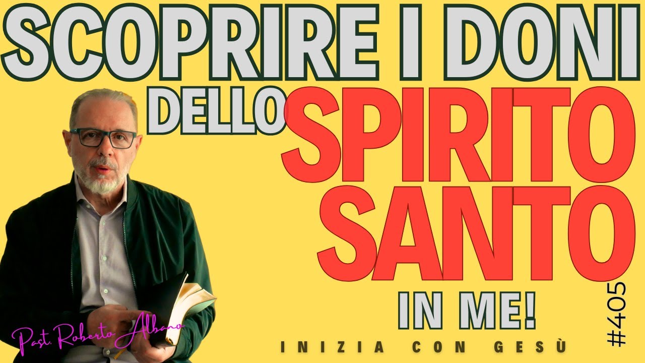 INIZIA CON GESÙ - "Scoprire i doni dello Spirito Santo.. in me!"