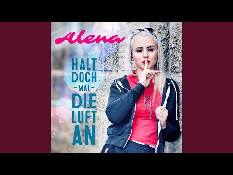 Halt Doch Mal Die Luft An - Alena