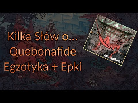 Kilka słów o... | Quebonafide Egzotyka