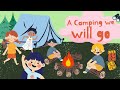 A Camping We Will Go Kids Camping Stories Camping Song For Kids