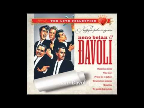 Neno Belan & Đavoli - Ljubav postoji zbog nas